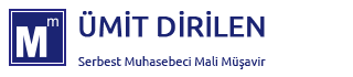 ÜMİT DİRİLEN, SMMM, Serbest Muhasebeci Mali Müşavir,Bağımsız Denetçi